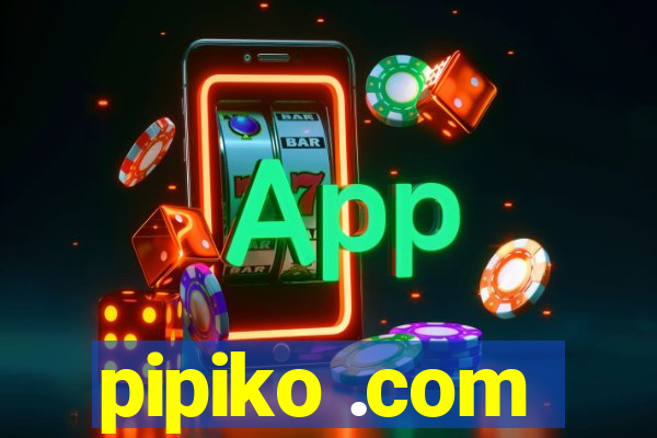 pipiko .com